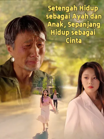 Setengah Hidup sebagai Ayah dan Anak, Sepanjang Hidup sebagai Cinta